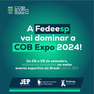 Fedeesp domina a COB Expo 2024 com os Jogos Escolares Paulista!